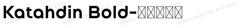 Katahdin Bold字体转换